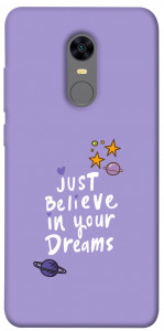 Чехол Just believe in your Dreams для Xiaomi Redmi Note 5 Pro