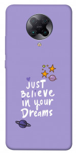 Чохол Just believe in your Dreams для Xiaomi Redmi K30 Pro