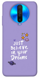 Чохол Just believe in your Dreams для Xiaomi Poco X2