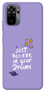 Чехол Just believe in your Dreams для Xiaomi Redmi Note 10