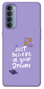 Чохол Just believe in your Dreams для Oppo Reno 4 Pro