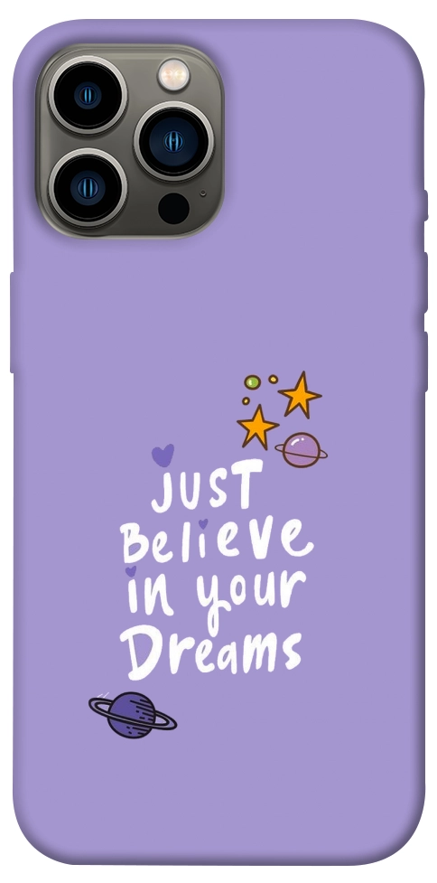 Чехол Just believe in your Dreams для iPhone 13 Pro Max