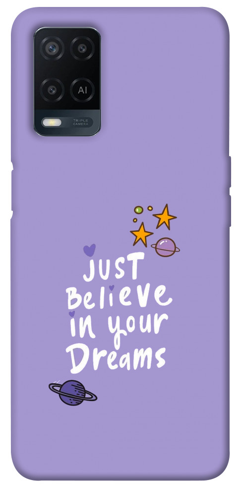 Чехол Just believe in your Dreams для Oppo A54 4G