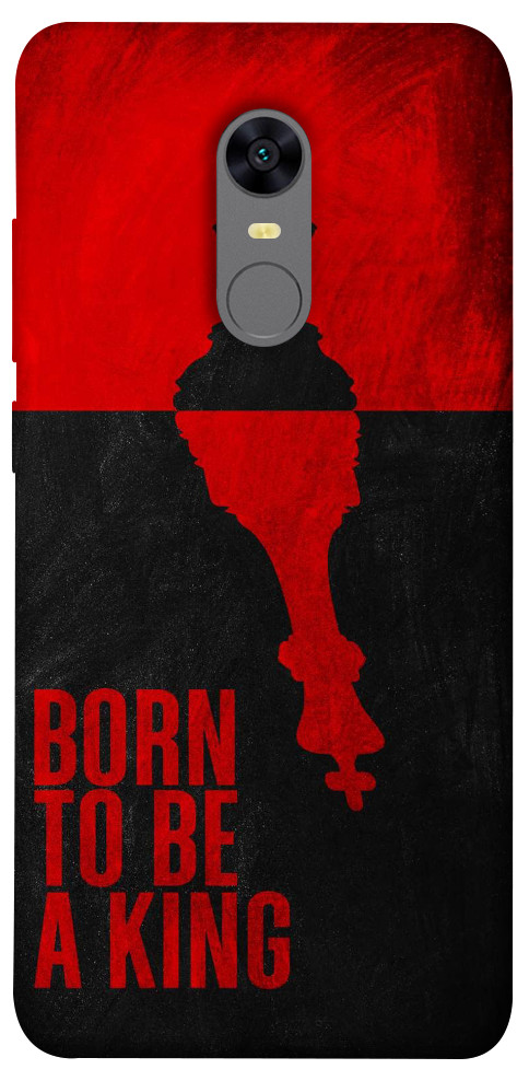 Чохол Born to be a king для Xiaomi Redmi Note 5 (Single Camera)