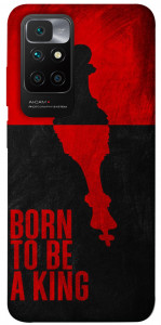 Чехол Born to be a king для Xiaomi Redmi 10