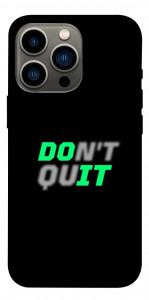 Чохол Don't quit для iPhone 13 Pro