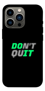 Чехол Don't quit для iPhone 13 Pro