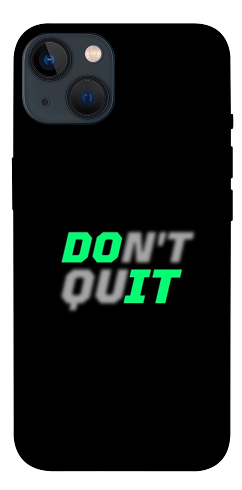 Чехол Don't quit для iPhone 13