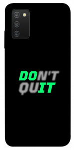 Чохол Don't quit для Galaxy A03s