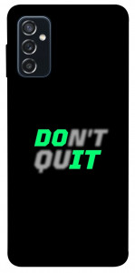 Чехол Don't quit для Galaxy M52