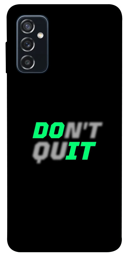 Чохол Don't quit для Galaxy M52