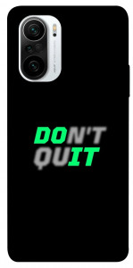 Чехол Don't quit для Xiaomi Poco F3