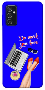 Чохол Do work you love для Galaxy M52