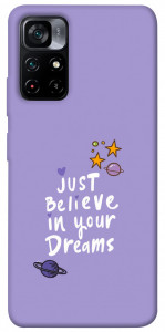 Чехол Just believe in your Dreams для Xiaomi Poco M4 Pro 5G