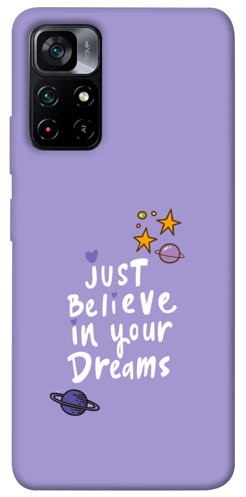 Чохол Just believe in your Dreams для Xiaomi Poco M4 Pro 5G