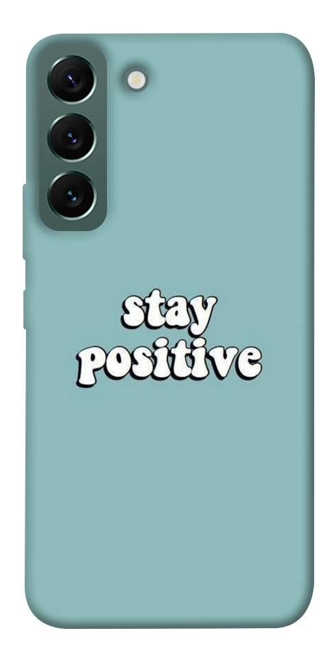 Чохол Stay positive для Galaxy S22