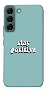 Чехол Stay positive для Galaxy S22