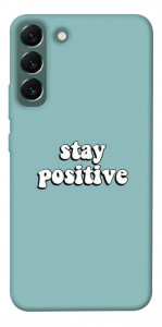 Чехол Stay positive для Galaxy S22+