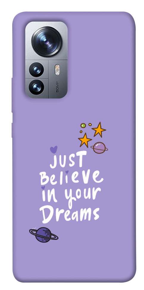 Чехол Just believe in your Dreams для Xiaomi 12