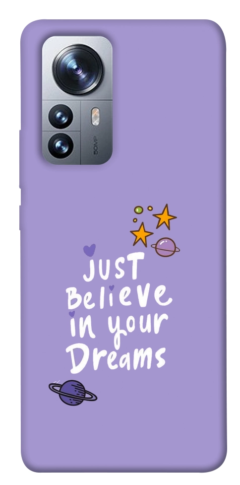 Чохол Just believe in your Dreams для Xiaomi 12