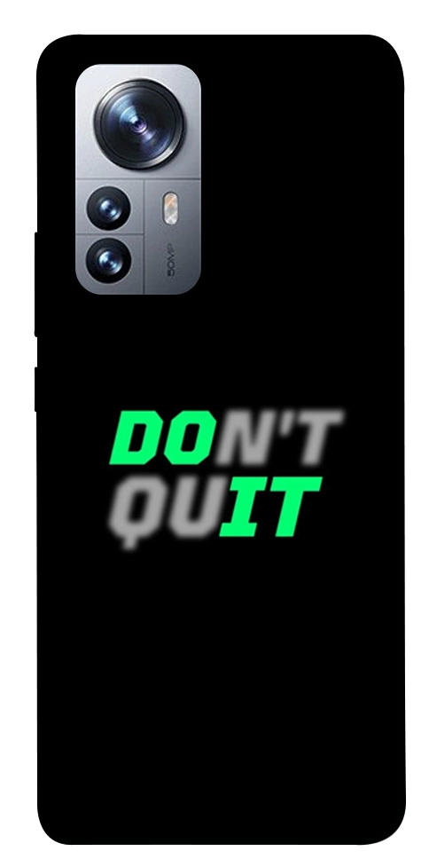 Чохол Don't quit для Xiaomi 12