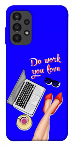 Чехол Do work you love для Galaxy A13 4G
