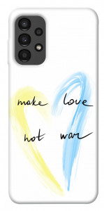 Чохол Make love not war для Galaxy A13 4G