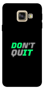 Чехол Don't quit для Galaxy A5 (2017)
