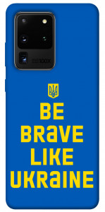 Чехол Be brave like Ukraine для Galaxy S20 Ultra (2020)