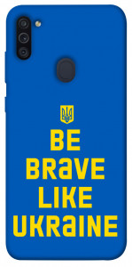 Чохол Be brave like Ukraine для Galaxy M11 (2020)