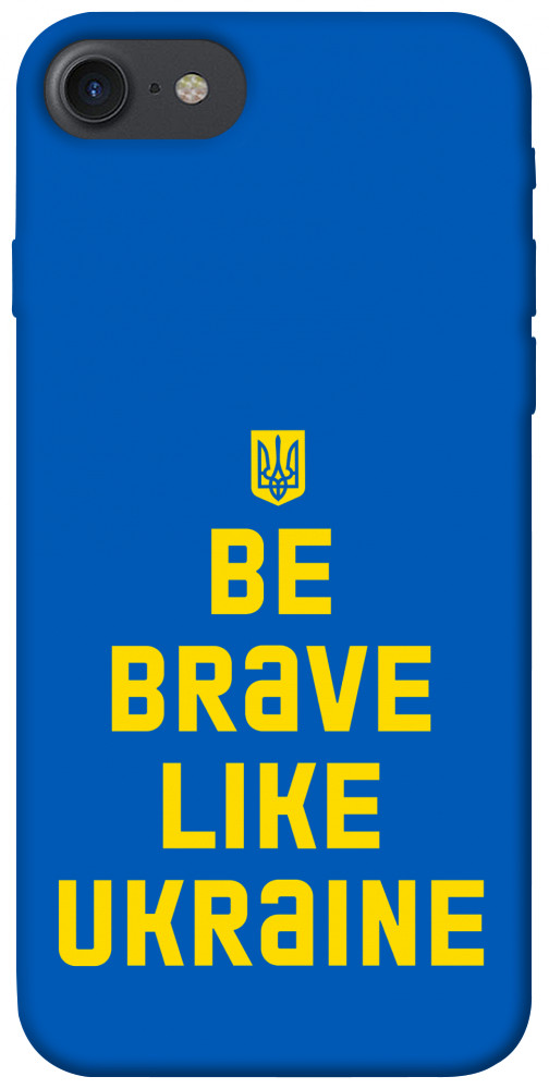 Чехол Be brave like Ukraine для iPhone 8