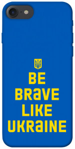 Чехол Be brave like Ukraine для iPhone 7 (4.7'')
