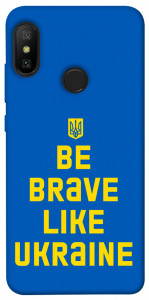 Чохол Be brave like Ukraine для Xiaomi Redmi 6 Pro