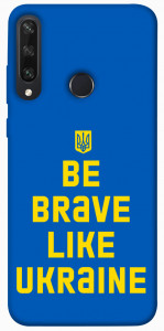 Чохол Be brave like Ukraine для Huawei Y6p