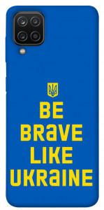 Чохол Be brave like Ukraine для Galaxy A12
