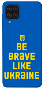 Чохол Be brave like Ukraine для Galaxy A22 4G