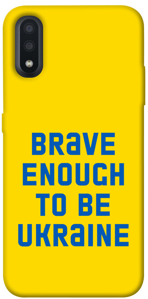 

Чохол Brave enought to be Ukraine для Galaxy A01 1351672