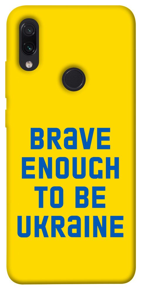 

Чохол Brave enought to be Ukraine для Xiaomi Redmi Note 7 1351727