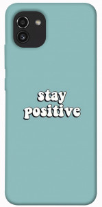 Чехол Stay positive для Galaxy A03