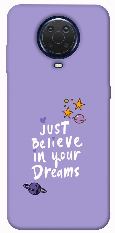 Чохол Just believe in your Dreams для Nokia G10