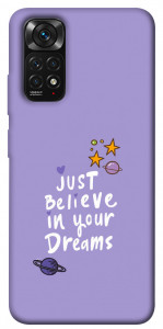 Чехол Just believe in your Dreams для Xiaomi Redmi Note 11 (Global)