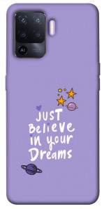 Чехол Just believe in your Dreams для Oppo A94
