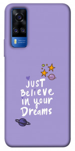 Чехол Just believe in your Dreams для Vivo Y51a