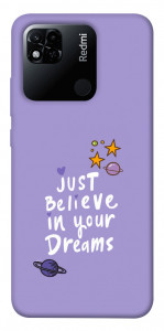 Чехол Just believe in your Dreams для Xiaomi Redmi 10A