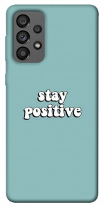 Чохол Stay positive для Galaxy A73 5G