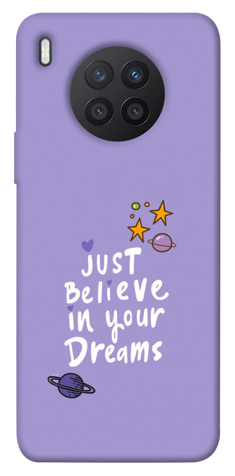 

Чохол Just believe in your Dreams для Huawei nova 8i 1372284