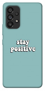 Чохол Stay positive для Galaxy A53