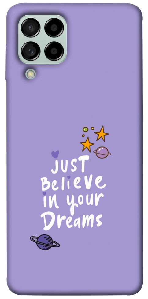 Чохол Just believe in your Dreams для Galaxy M53