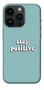 Чехол Stay positive для iPhone 14 Pro