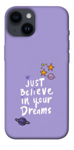 Чехол Just believe in your Dreams для iPhone 14